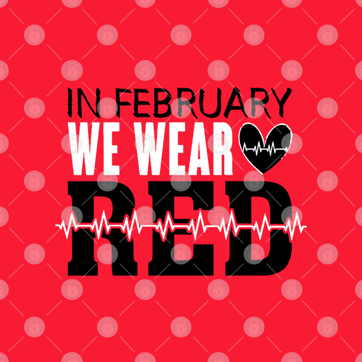 In February We Wear Red T Shirt