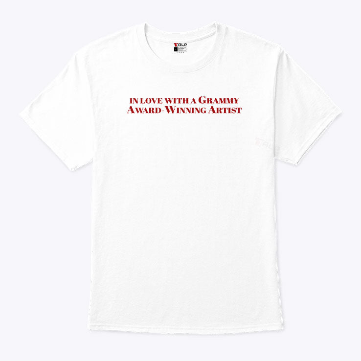 In Love With A Grammy Award-Winning Artist Shirt