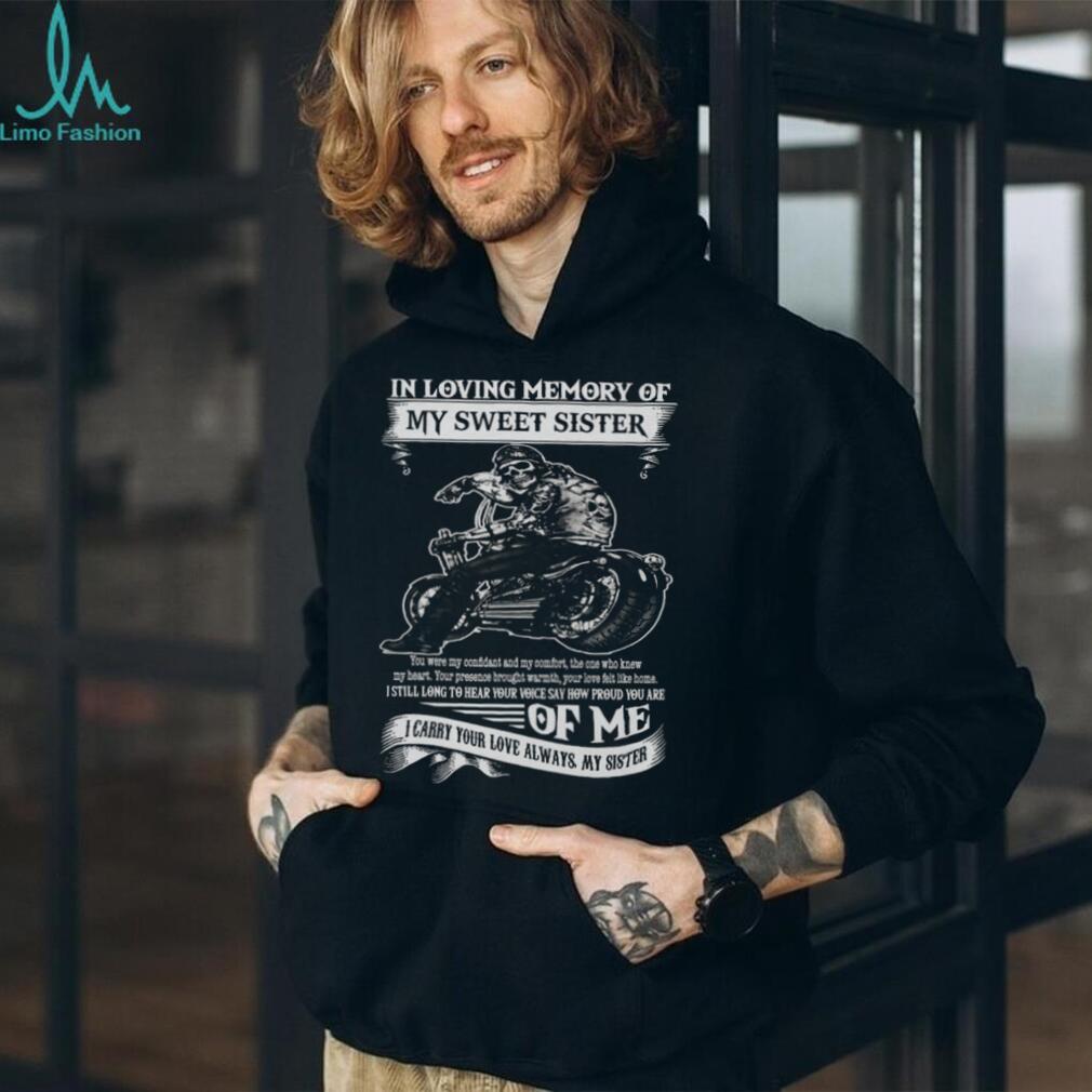 In Loving Memory Of My Sweet Sister Biker Skeleton Memorial T Shirt