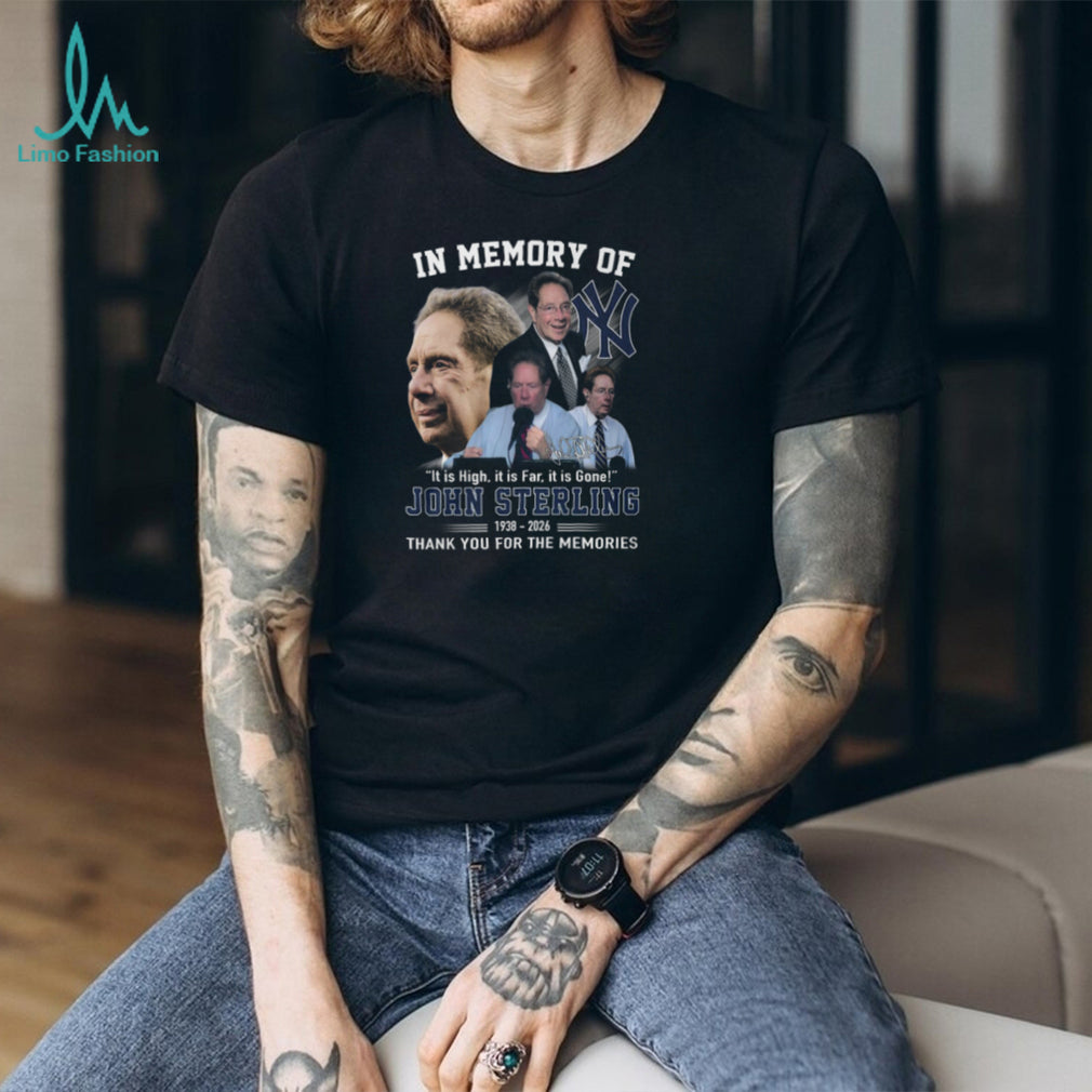 In Memory Of John Sterling New York Yankees Radio Legend Quote T Shirt
