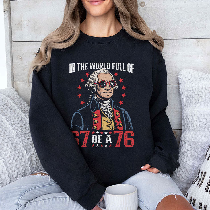 In The World Full Of 67 Be A 76 George Washington 67 Meme T Shirt