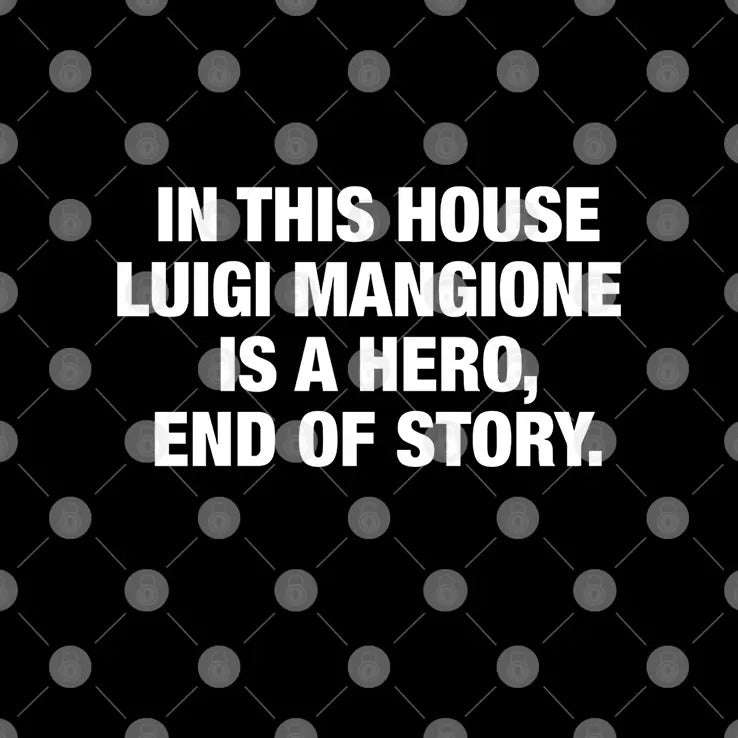 In This House Luigi Mangione Is A Hero End Of Story Shirt