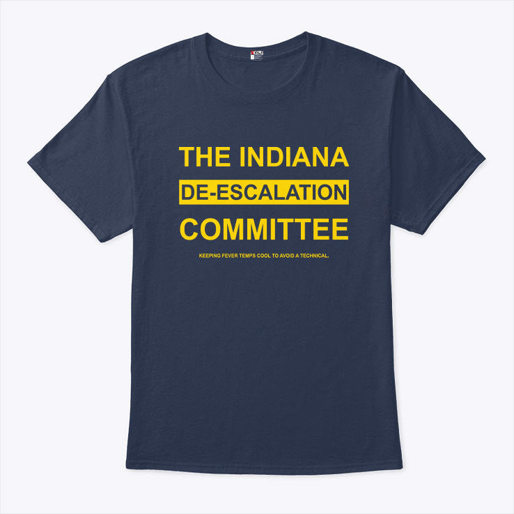 Indiana De-escalation Committee Keeping Fever Temps Cool To Avoid A Technical Shirt