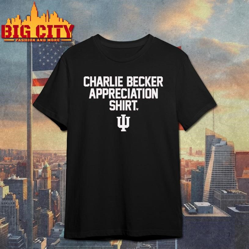 Indiana Football Charlie Becker Appreciation Shirt Shirt