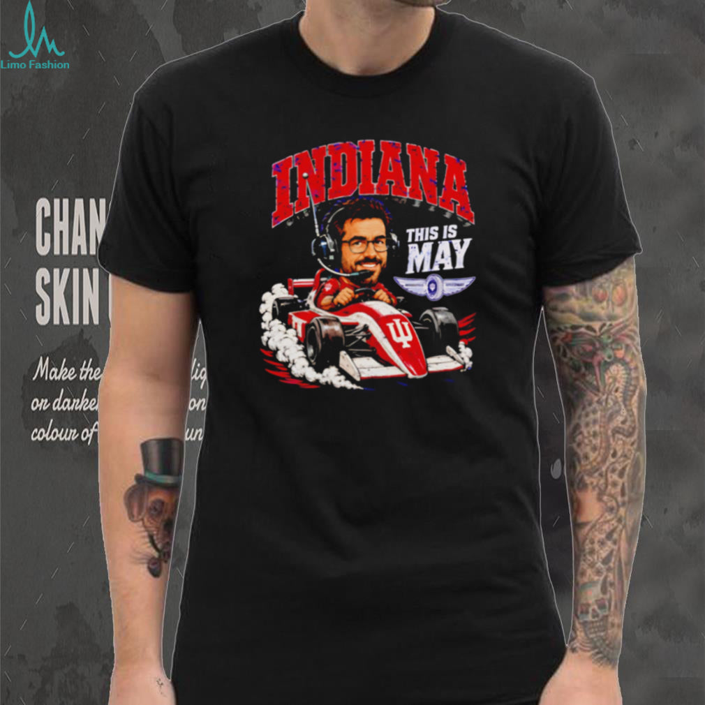 Indiana Racing T Shirt This Is May Speedway Car Graphic T Shirt