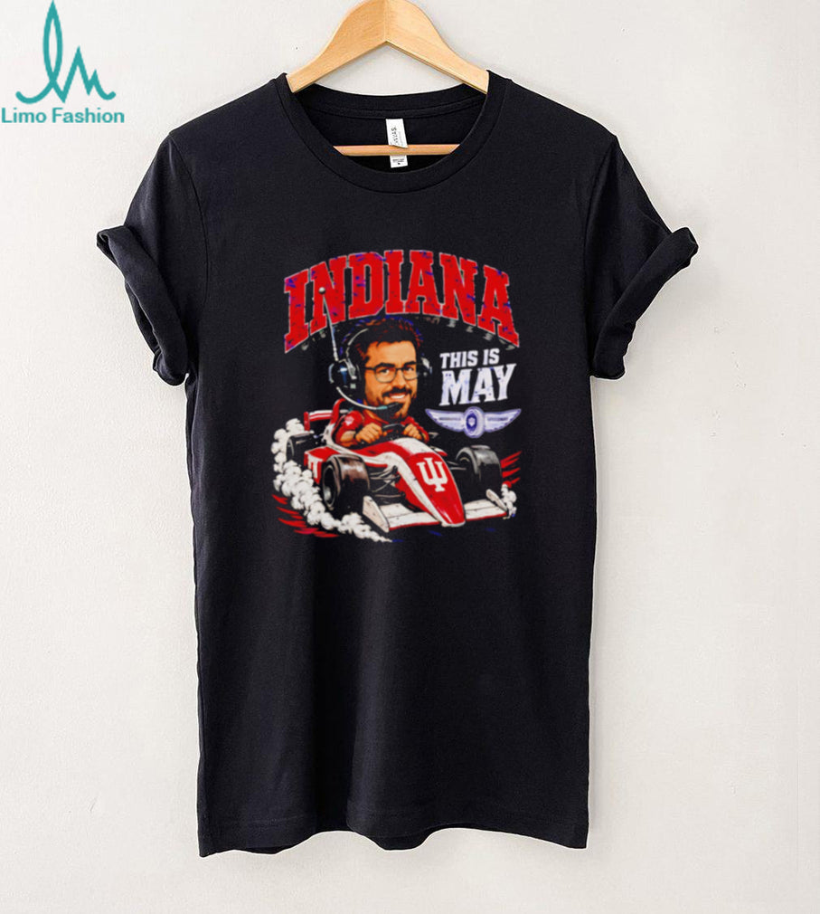 Indiana Racing T Shirt This Is May Speedway Car Graphic T Shirt