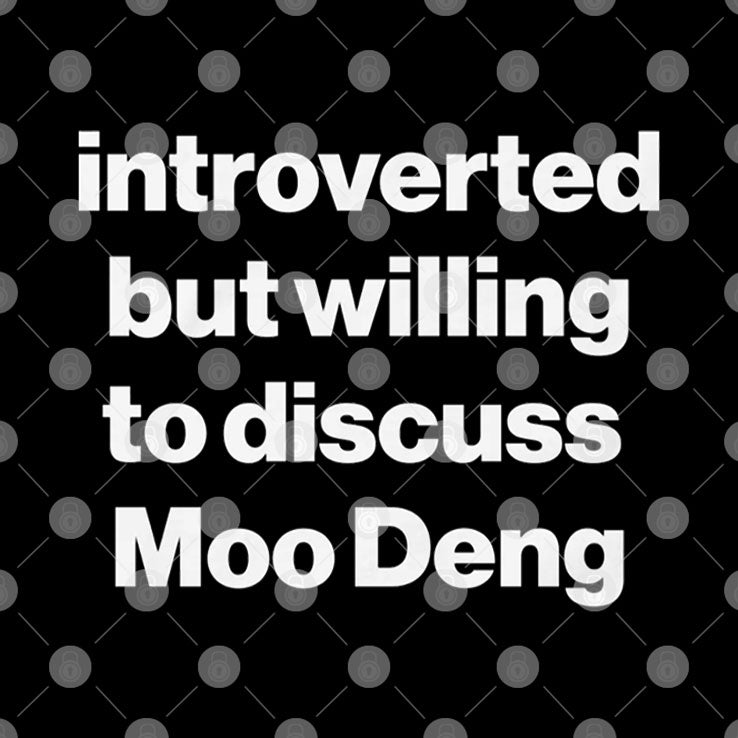Introverted But Willing To Discuss Moo Deng Shirt