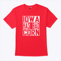 Iowa Has Bad Corn T Shirt