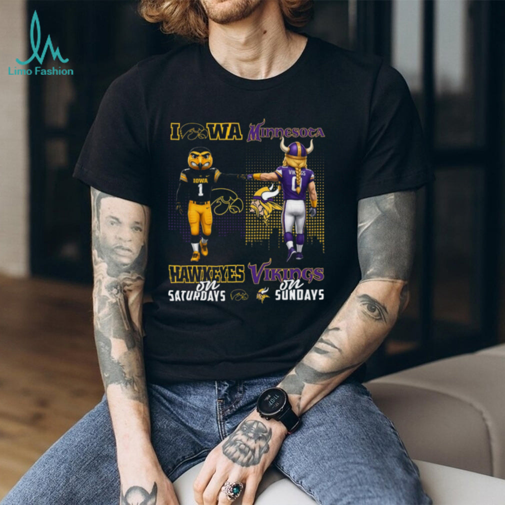 Iowa Hawkeyes on Saturdays Minnesota Vikings on Sundays T Shirt