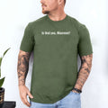 Is That You Maureen T Shirt