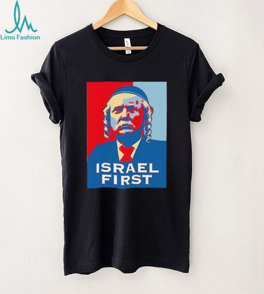 Israel first Trump face shirt