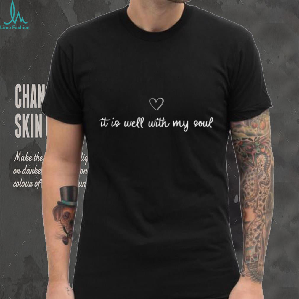 It Is Well With My Soul Heart Minimalist Christian T Shirt