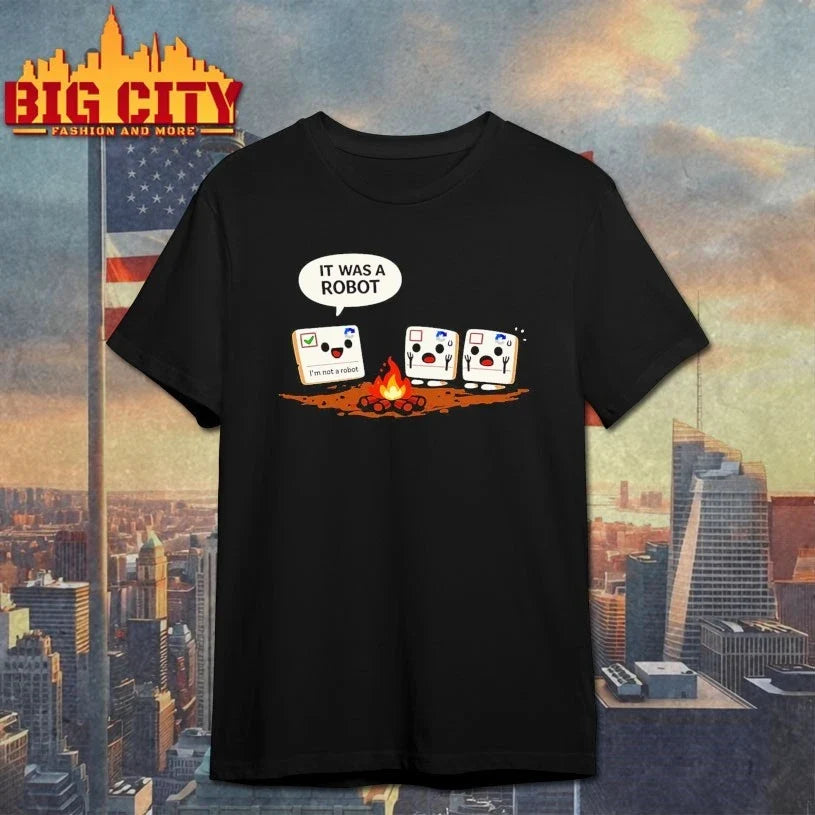 It Was A Robot I’m not a robot t-shirt