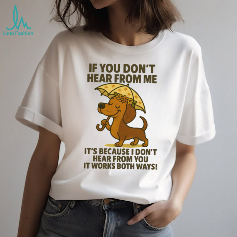 “It Works Both Ways” Dachshund Umbrella Friendship Humor T Shirt