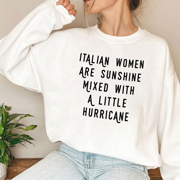 Italian Women Are Sunshine Mixed With A Little Hurricane T Shirt
