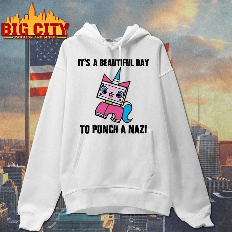 Its A Beautiful Day To Punch A Nazi Princess Unikitty Shirt