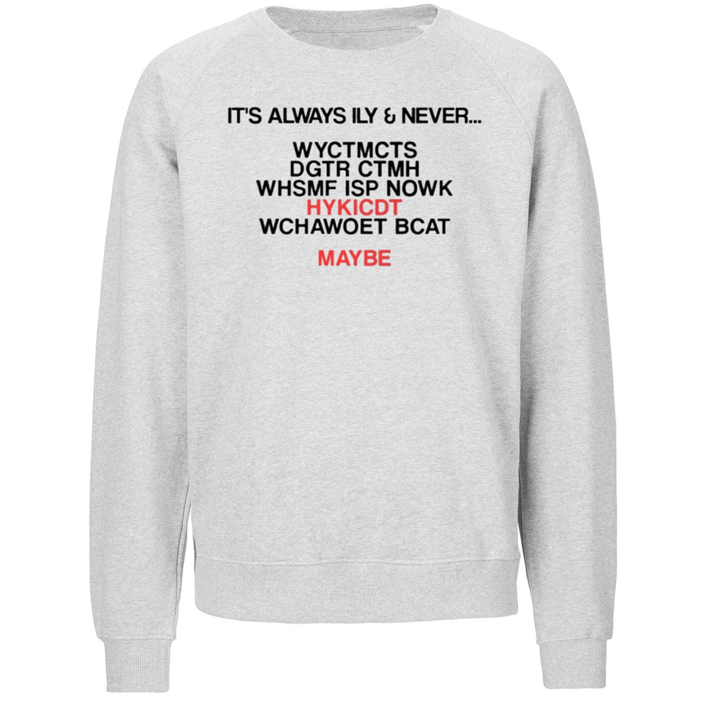 It’s Always Ily And Never WYCTMCTS Shirt