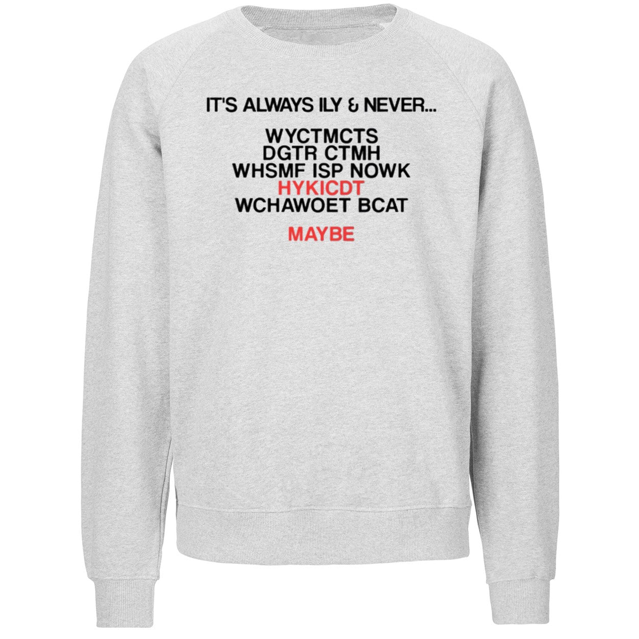 It’s Always Ily And Never WYCTMCTS Shirt
