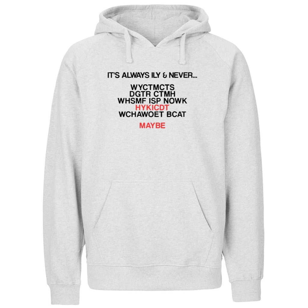 It’s Always Ily And Never WYCTMCTS Shirt