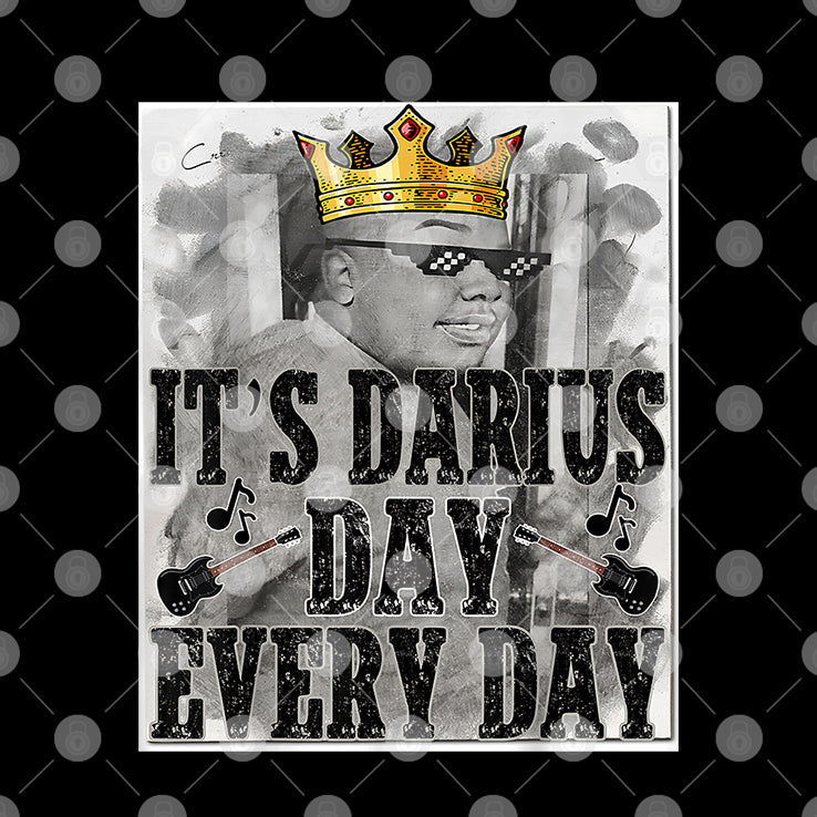 It’s Darius Day Every Day T Shirt