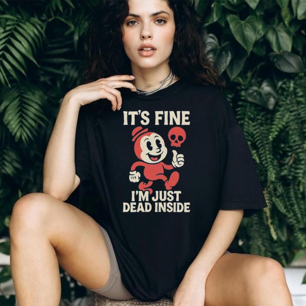 It’s Fine I’m Just Dead Inside Retro Cartoon Skull T Shirt