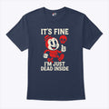 It’s Fine I’m Just Dead Inside Shirt
