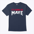 It’s Gonna Be Maye Drake Maye T Shirt