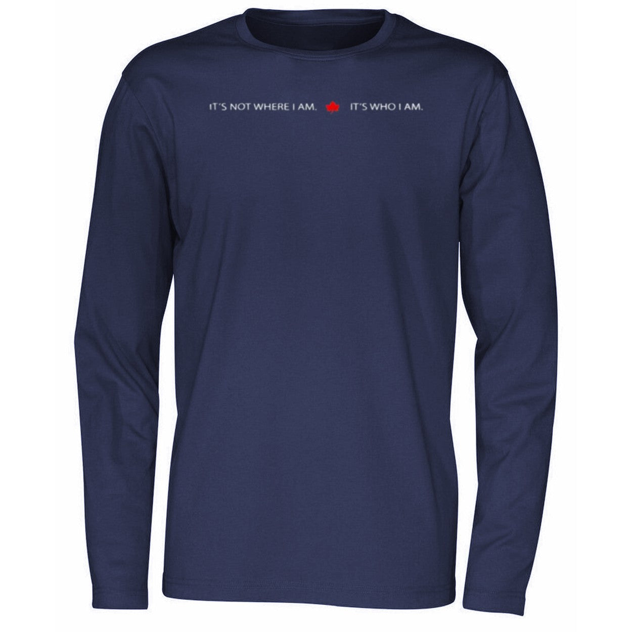It’s Not Where I Am Canada It’s Who I Am Shirt
