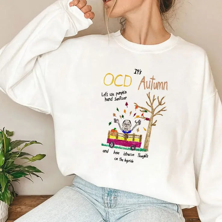 It’s Ocd Autumn Let’s Use Pumpkin Hand Sanitizer And Have Intrusive Thoughts On The Hayride Shirt