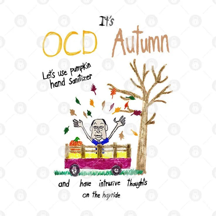 It’s Ocd Autumn Let’s Use Pumpkin Hand Sanitizer And Have Intrusive Thoughts On The Hayride Shirt