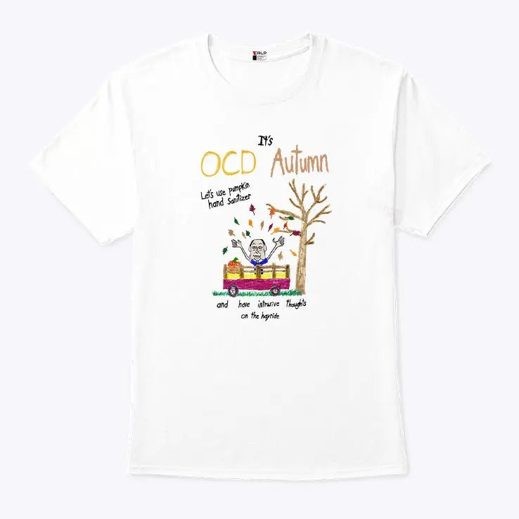 It’s Ocd Autumn Let’s Use Pumpkin Hand Sanitizer And Have Intrusive Thoughts On The Hayride Shirt