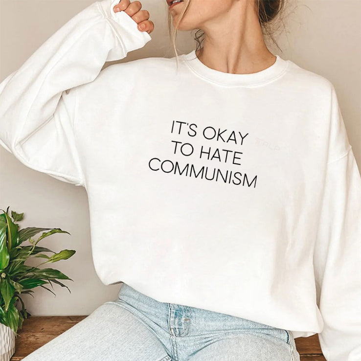 It’s Okay To Hate Communism T Shirt