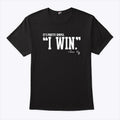 It’s Pretty Simple Curt Cignetti I Win Coach Cig T Shirt