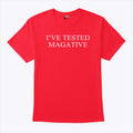 I’ve Tested Magative MAGA T Shirt