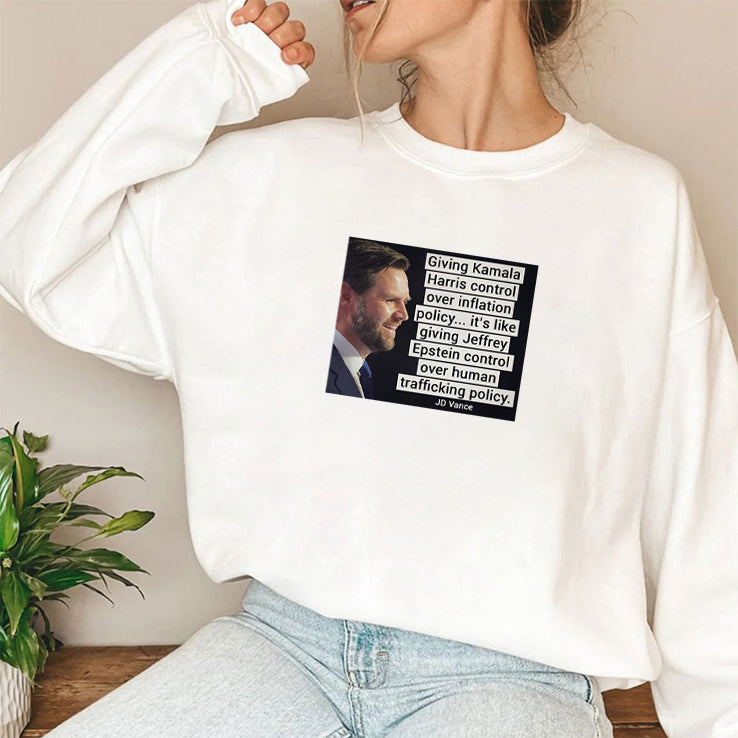 JD Vance Giving Kamala Harris Control Over InfIation Policy It’s Like Giving Jeffrey Epstein Control Over Human Trafficking Policy Shirt