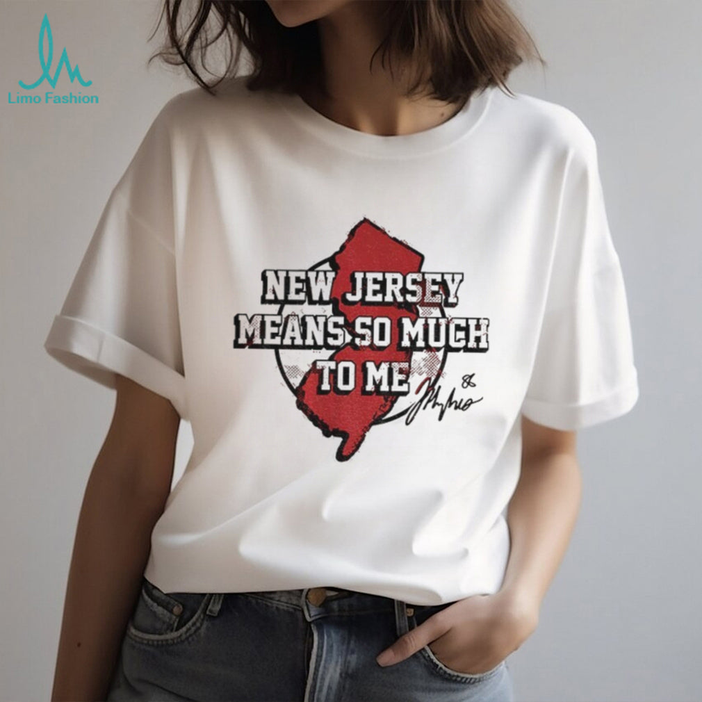 Jack Hughes New Jersey Means So Much To Me Devils Hockey Fan T Shirt