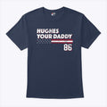 Jack Hughes Your Daddy 86 T Shirt