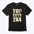 Jacob Middleton Top Titty 2×4 Shirt