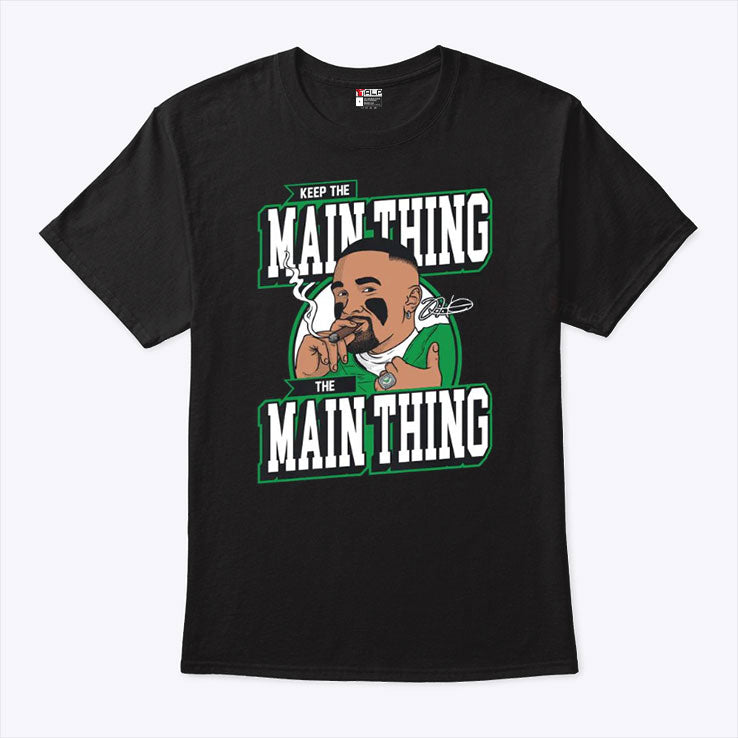 Jalen Hurts Keep The Main Thing The Main Thing Shirt