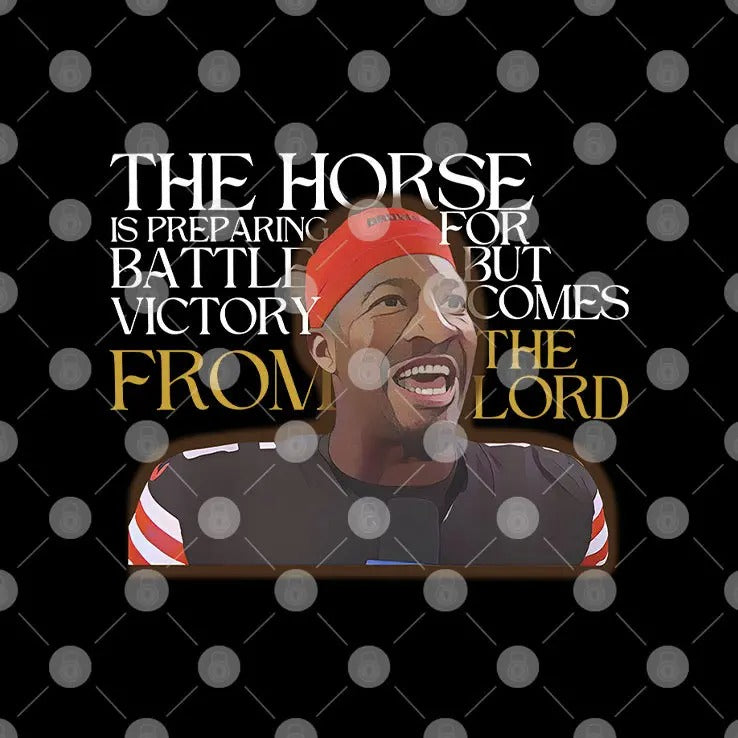 Jameis Winston The Horse Is Preparing For Battle But Victory Comes From The Lord Shirt