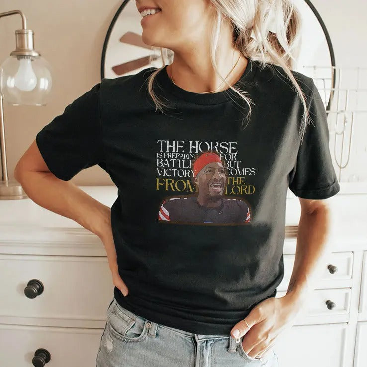 Jameis Winston The Horse Is Preparing For Battle But Victory Comes From The Lord Shirt