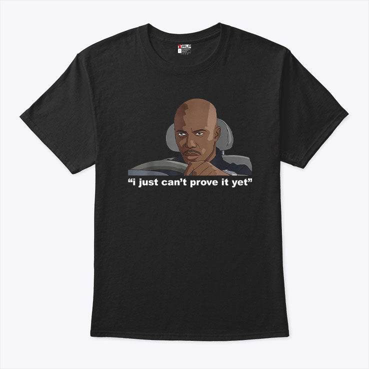 James Doakes I Just Can’t Prove It Yet T Shirt