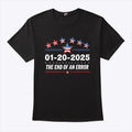 January 20 2025 Inauguration Day 2025 End Of An Error Shirt