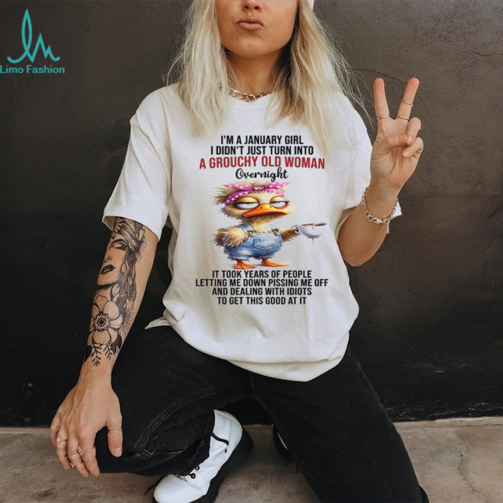 January Girl Grouchy Old Woman Sarcastic Duck Long Sleeve Shirt