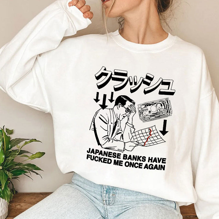 Japanese Banks Have Fucked Me Once Again T Shirt