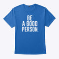 Jasson Domínguez Be A Good Person T Shirt