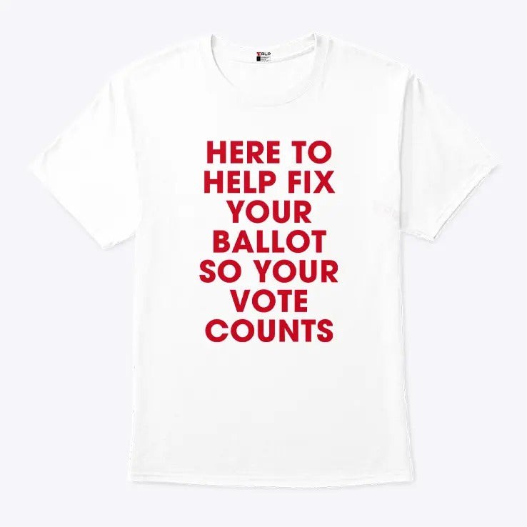 Jeannette Garcia Here To Help Fix Your Ballot So Your Vote Counts Shirt