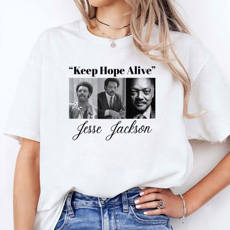 Jesse Jackson Keep Hope Alive Shirt