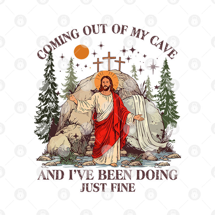 Jesus Coming Out Of My Cave And I’ve Been Doing Just Fine T Shirt