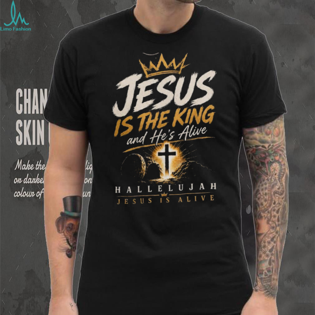 Jesus Is The King And He’s Alive Hallelujah Christian Faith Aesthetic T Shirt